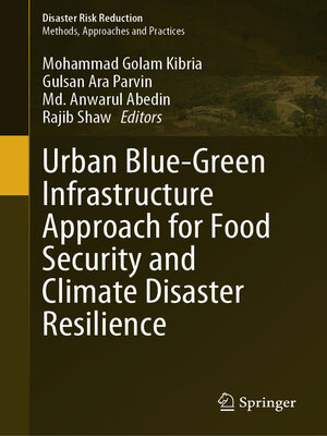 cover image of Urban Blue-Green Infrastructure Approach for Food Security and Climate Disaster Resilience
